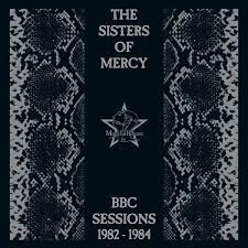 The Sisters of Mercy – BBC Sessions 1982-1984